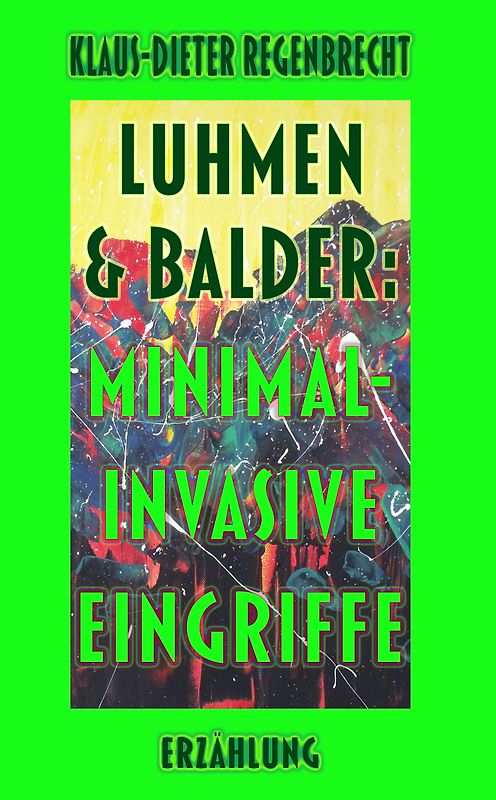 Luhmen & Balder: Minimal-invasive Eingriffe