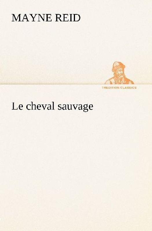Le cheval sauvage