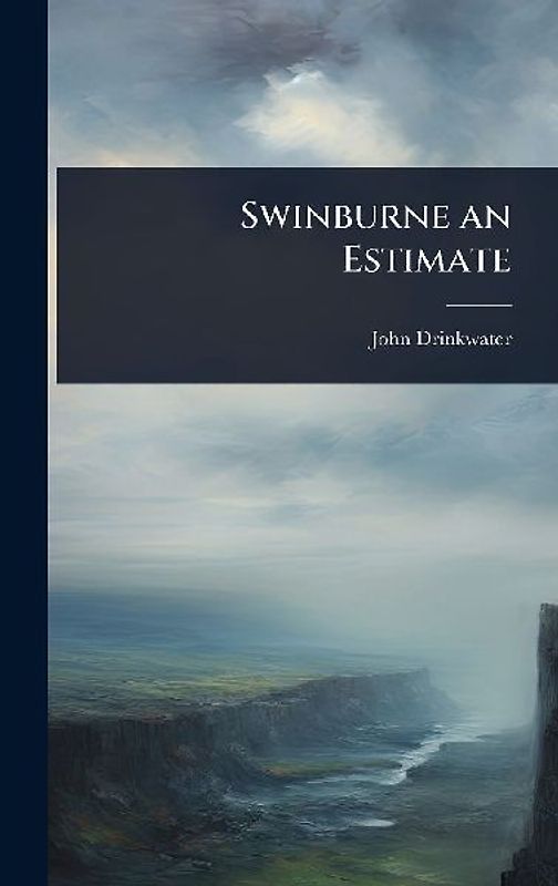 Swinburne an Estimate