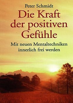 Die Kraft der positiven Gefühle