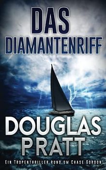 Das Diamantenriff: Ein Tropenthriller rund um Chase Gordon