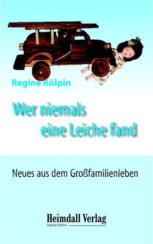 Wer niemals eine Leiche fand