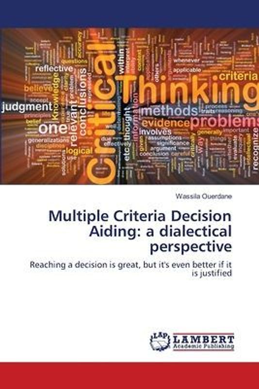 Multiple Criteria Decision Aiding: a dialectical perspective