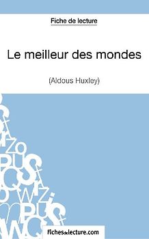Le meilleur des mondes d'Aldous Huxley (Fiche de lecture)