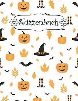 Skizzenbuch: Halloween Zeichenbuch Sketchbook Blanko Heft | Perfekt als Zeichenheft, Sketchbook, Schreiben, Malen .