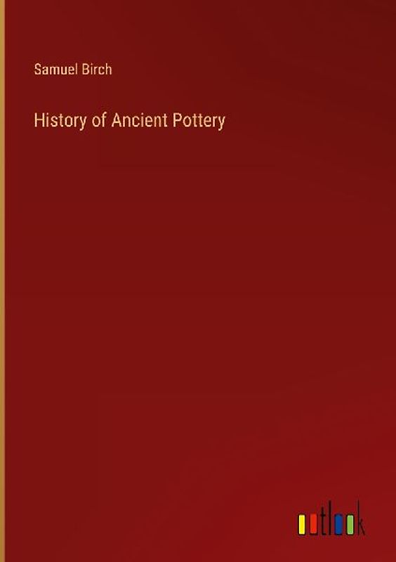 History of Ancient Pottery