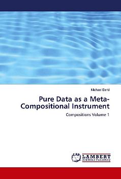 Pure Data as a Meta-Compositional Instrument
