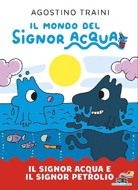 Il signor Acqua e il signor Petrolio. Il mondo del signor Acqua
