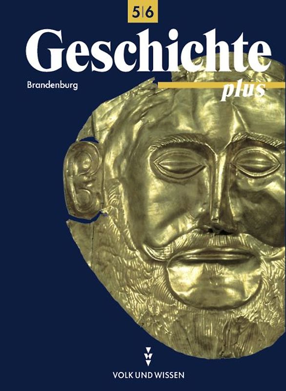 Geschichte plus. Brandenburg / 5./6. Schuljahr - Schülerbuch