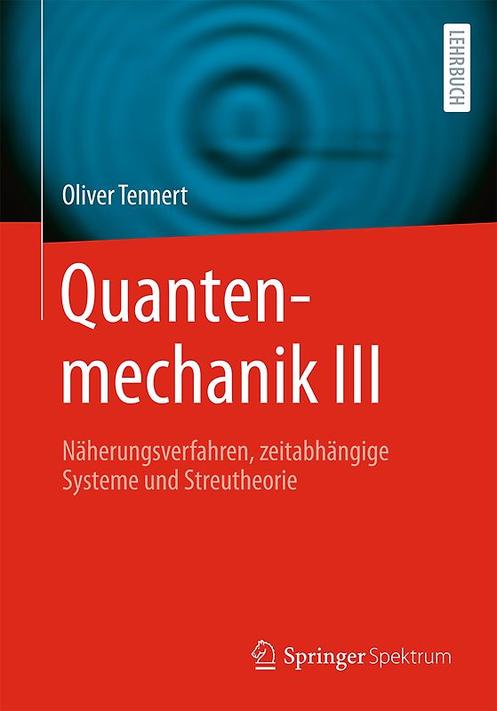 Quantenmechanik III
