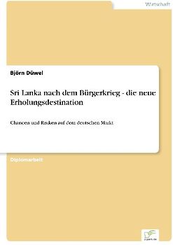 Sri Lanka nach dem Bürgerkrieg - die neue Erholungsdestination