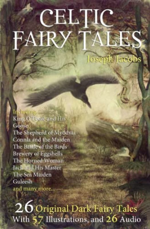26 Celtic Fairy Tales: With 57 Illustrations and 26 Free Online Audio Files.