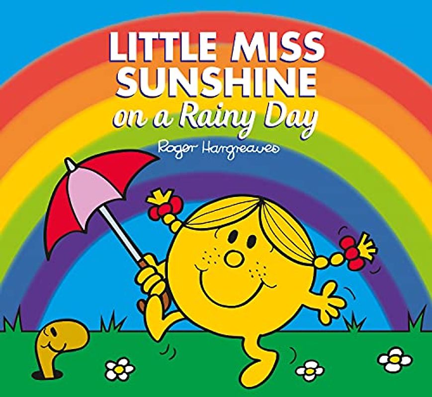 Little Miss Sunshine on a Rainy Day: A joyful new illustrated children’s book about emotions from the brilliantly funny Classic Series