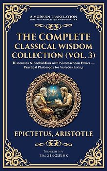 The Complete Classical Wisdom Collection (Vol. 3)
