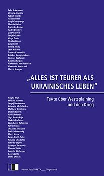 „ALLES IST TEURER ALS UKRAINISCHES LEBEN“