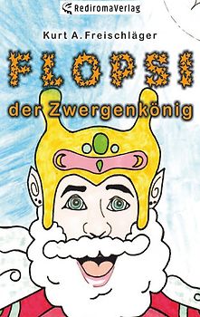 Flopsi der Zwergenkönig