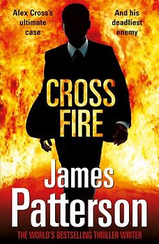 Cross Fire (Alex Cross 17) - James Patterson