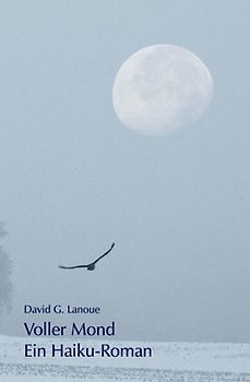 Voller Mond. Ein Haiku Roman