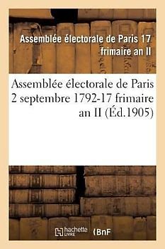 Assemblée Électorale de Paris 2 Septembre 1792-17 Frimaire an II