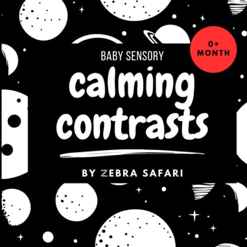 Calming Contrasts: A Baby Sensory Book