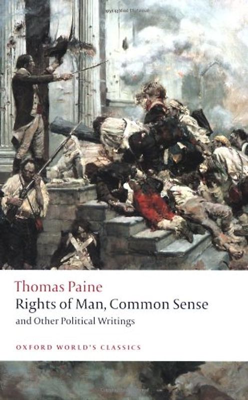Rights of Man, Common Sense, and Other Political Writings (Oxford World's Classics) - Paine, Thomas