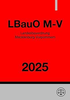 Landesbauordnung Mecklenburg-Vorpommern - LBauO M-V 2025