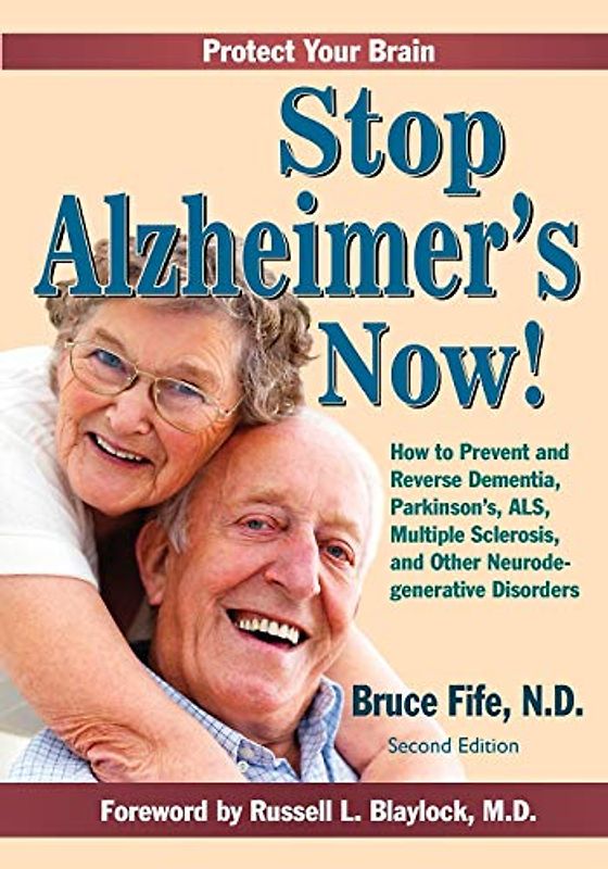 Stop Alzheimer's Now, Second Edition