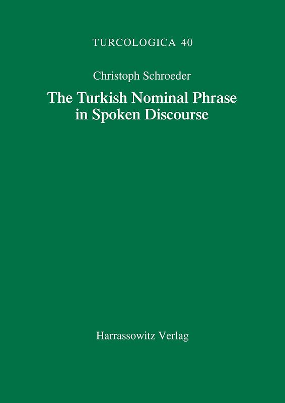 The Turkish Nominal Phrase in Spoken Discourse