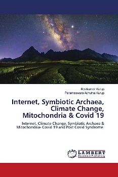 Internet, Symbiotic Archaea, Climate Change, Mitochondria & Covid 19