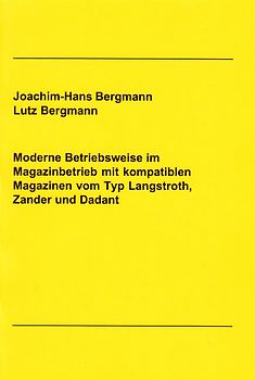 Moderne Betriebsweise im Magazinbetrieb mit kompatiblen Magazinen vom Typ Langstroth, Zander und Dadant