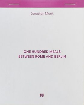 One Hundred Meals Between Rome and Berlin