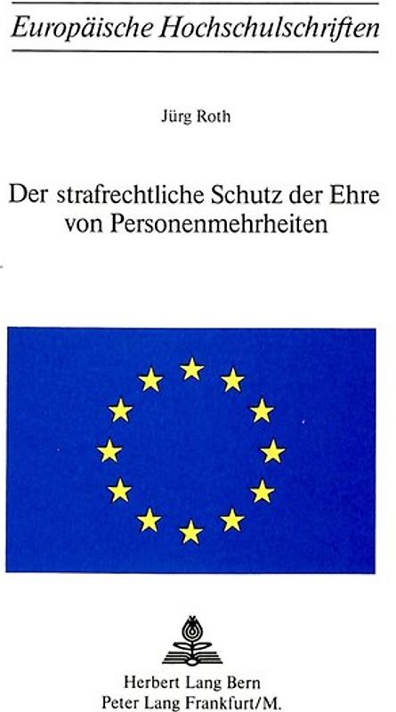 Der strafrechtliche Schutz der Ehre von Personenmehrheiten