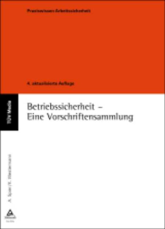 Betriebssicherheit - Eine Vorschriftensammlung