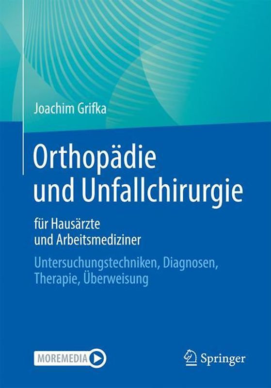 Orthopädie und Unfallchirurgie für Hausärzte und Arbeitsmediziner