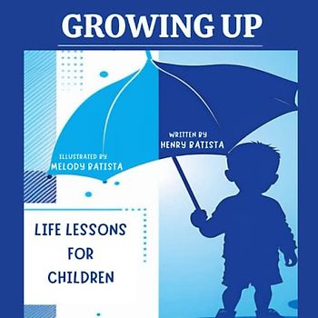 Growing Up: Life Lessons for Children