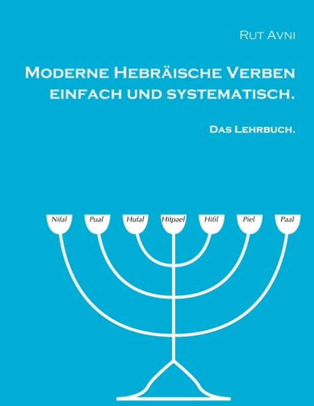 Moderne Hebräische Verben einfach und systematisch.