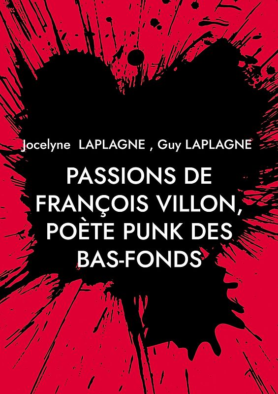 Passions de François Villon, poète punk des bas-fonds