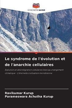 Le syndrome de l'évolution et de l'anarchie cellulaires