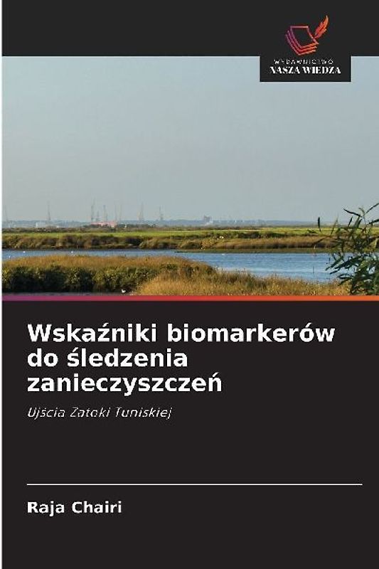 Wska¿niki biomarkerów do ¿ledzenia zanieczyszcze¿