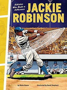 Jackie Robinson: Athletes Who Made a Difference