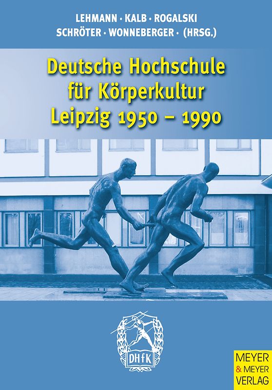 Deutsche Hochschule für Körperkultur Leipzig 1950-1990