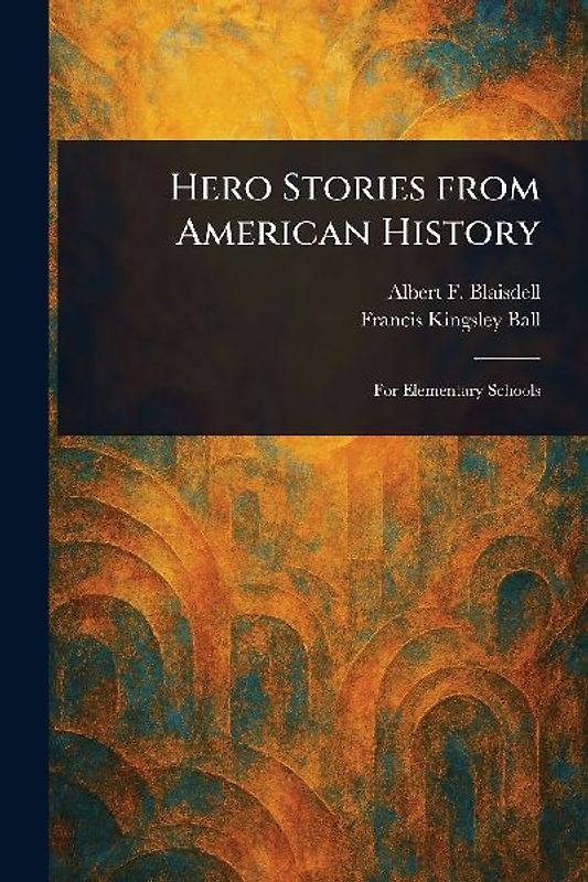 Hero Stories From American History