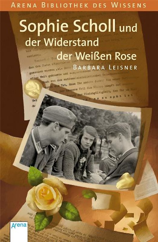 Sophie Scholl und der Widerstand der Weißen Rose