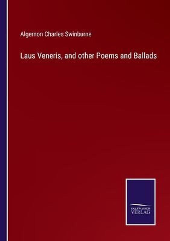 Laus Veneris, and other Poems and Ballads
