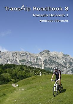 Transalp Roadbook 8: Transalp Dolomiti 1
