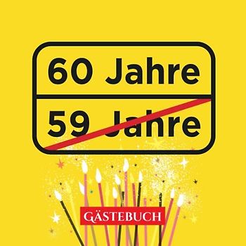60 Jahre - Gästebuch: Lustige Deko zur Feier vom 60.Geburtstag - 60 Jahre im Ortsschild Look - Geschenk & Geburtstagsdeko - Buch zum Eintragen für Wünsche und Fotos der Gäste