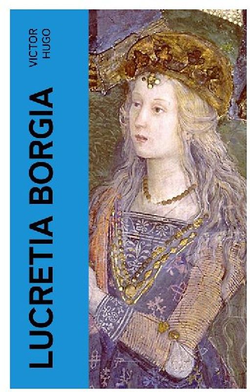 Lucretia Borgia