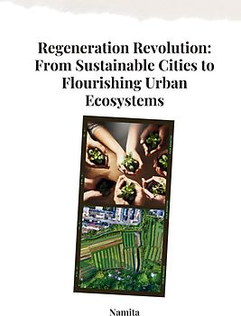 Regeneration Revolution: From Sustainable Cities to Flourishing Urban Ecosystems