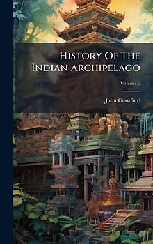 History Of The Indian Archipelago
