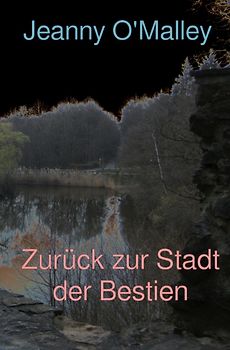 Die Stadt der lauernden Bestien / Zurück zur Stadt der Bestien